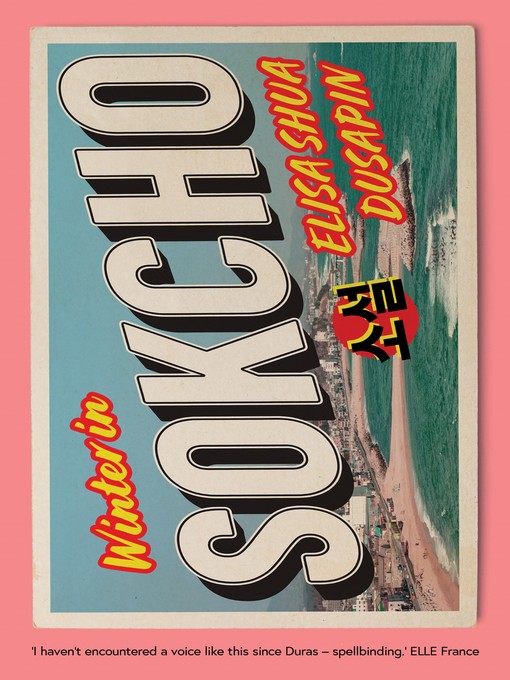 Title details for Winter in Sokcho by Elisa Shua Dusapin - Available